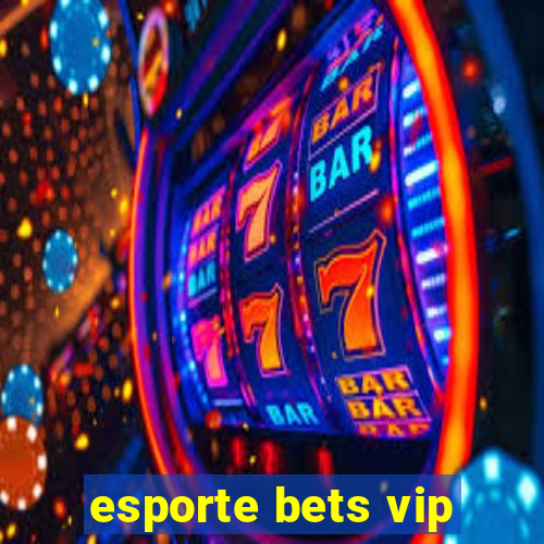 esporte bets vip